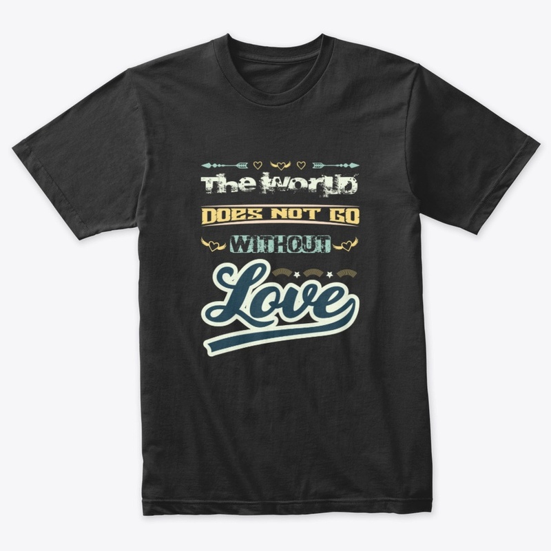 The World Does Not Go Without Love