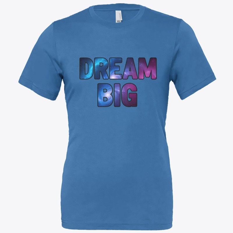 Dream Big
