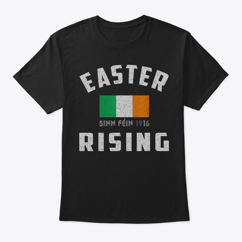 Vintage Easter Rising Sinn Fein 1916 Tsh Black T-Shirt Front