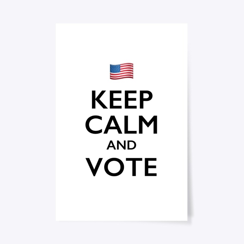 Keep Calm and Vote in 2020