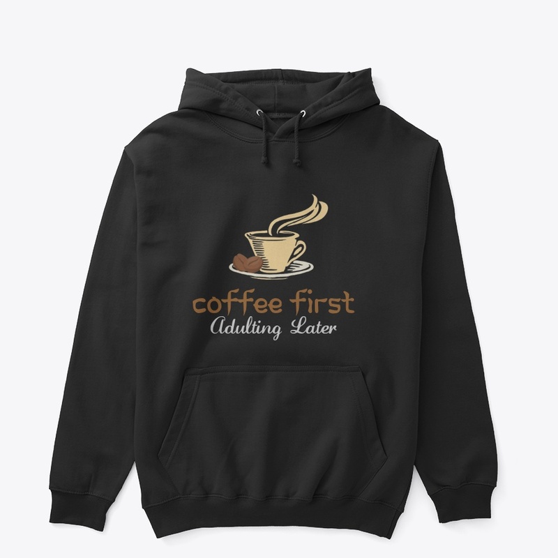 "Coffee First Hoodie"