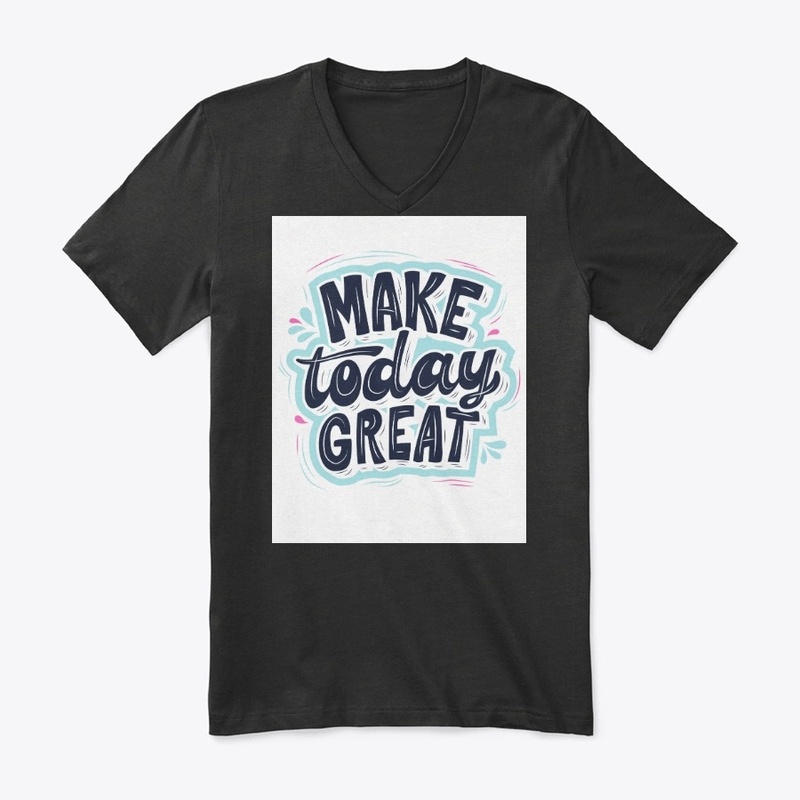 Make today great 