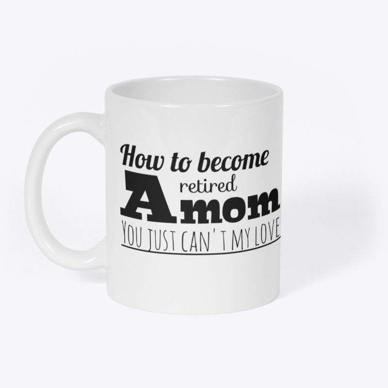 How to become a retired mom