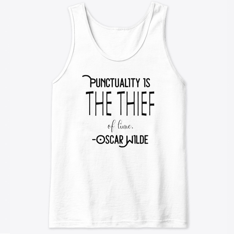 Punctuality is the thief of time