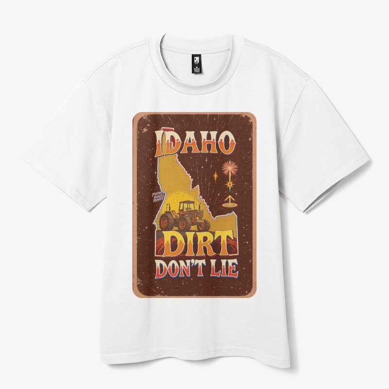 Idaho Dirt Don’t Lie