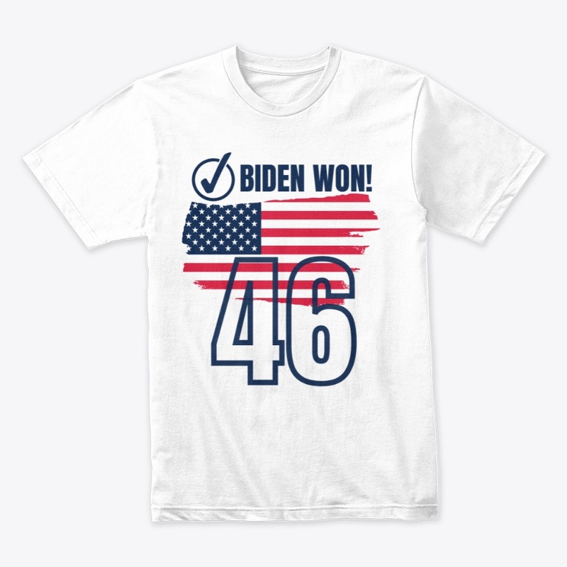 Biden Won! T-Shirt