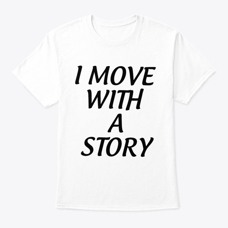 "I Move with a Story"