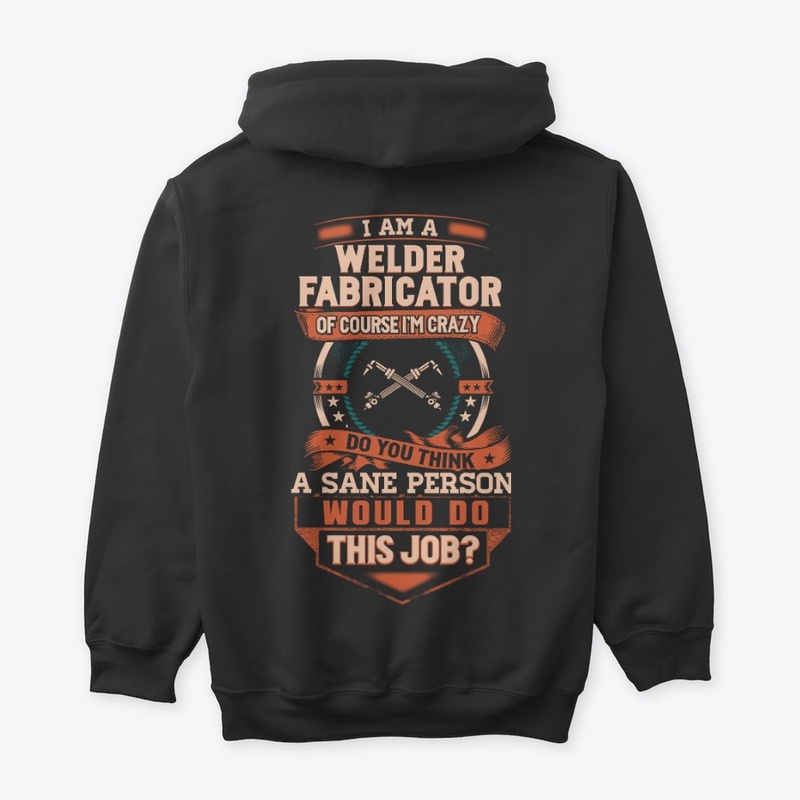 Crazy Welder Fabricator