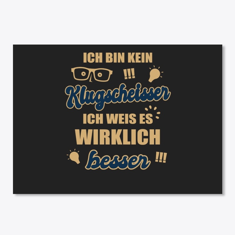 Klugscheisser Weis Better Intelligent