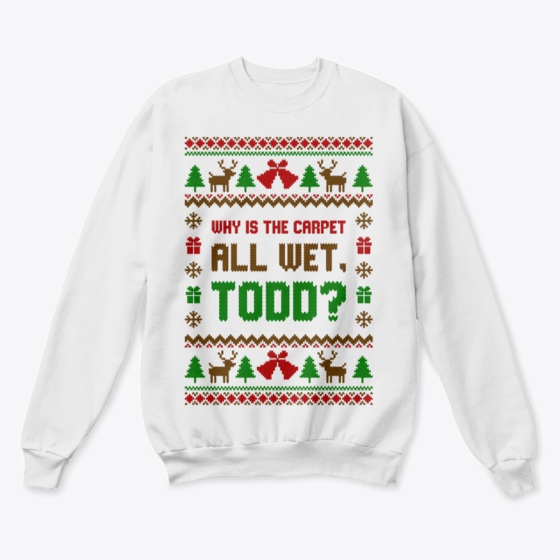 Why Is The Carpet All Wet, Todd