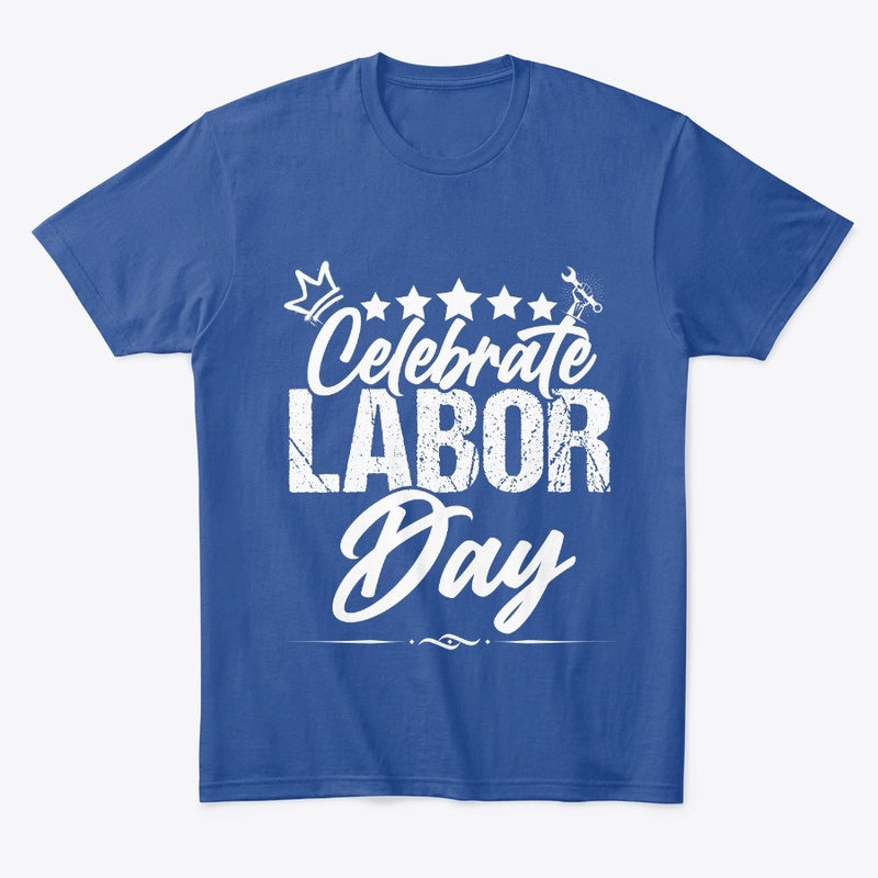 Labor Day A Day to Celebrate and App