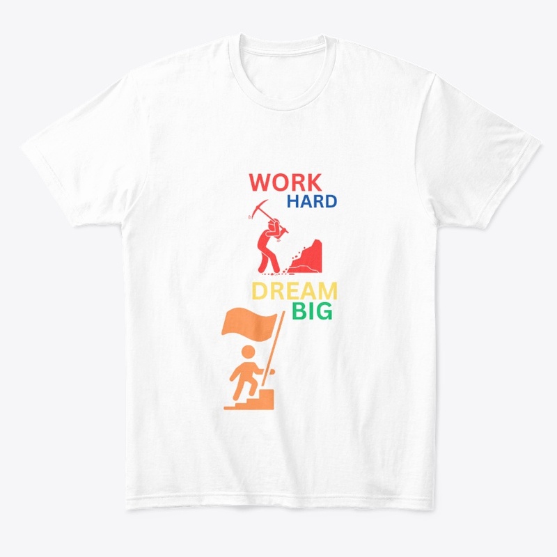 Work hard dream big