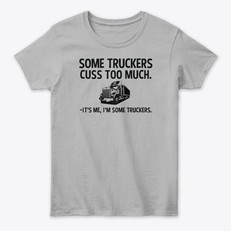 Sarcastic Trucker Shirt