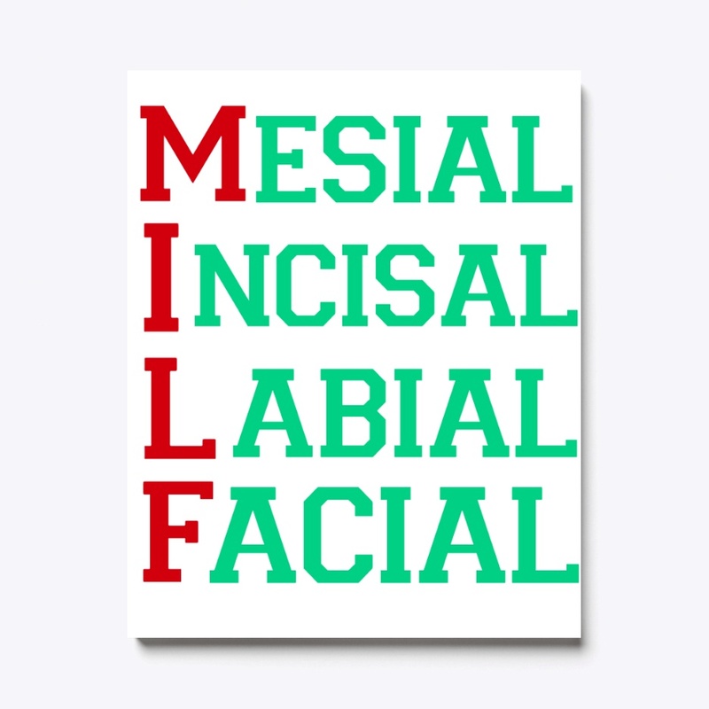 MILF Tee shirts for Dentists