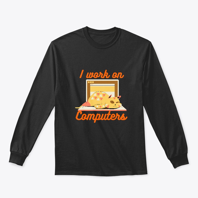 I Work on Computers Funny Cat