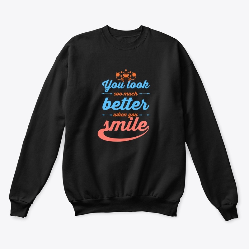 You look better when you smile