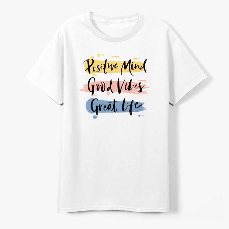 Positive Mind Good Vibes Great Life
