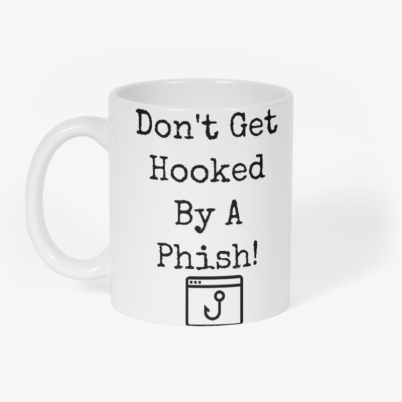 Dont Get Hooked by a Phish