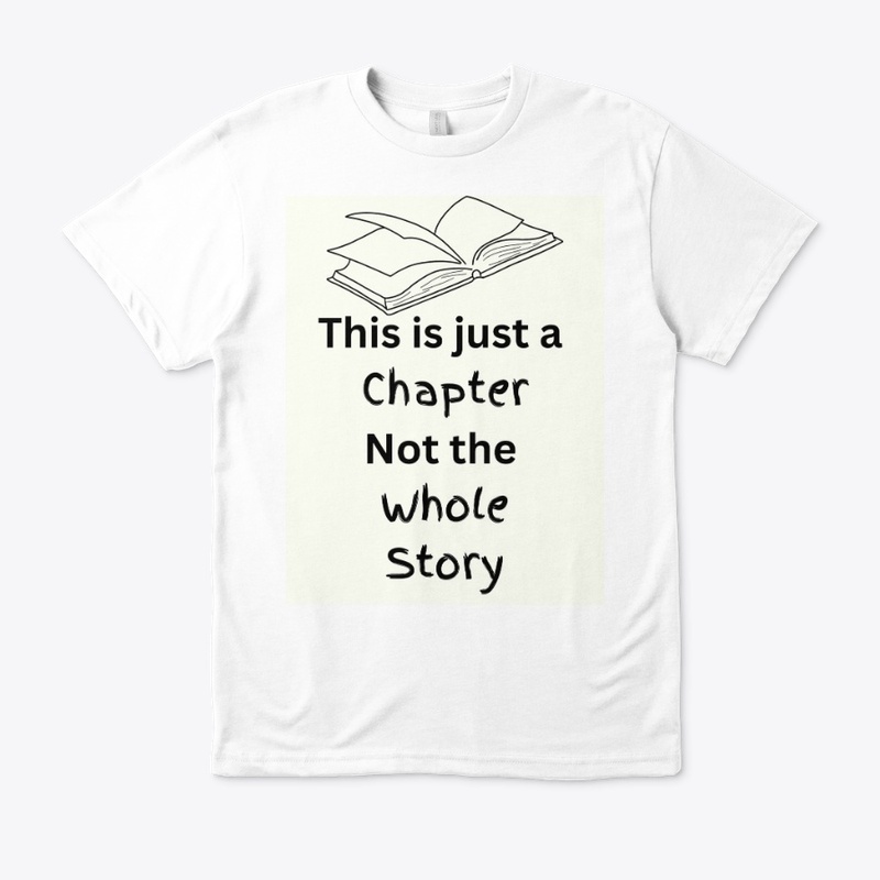 Just a Chapter Not the Whole Story