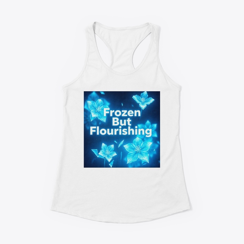Frozen But Flourishing Icecore Tee