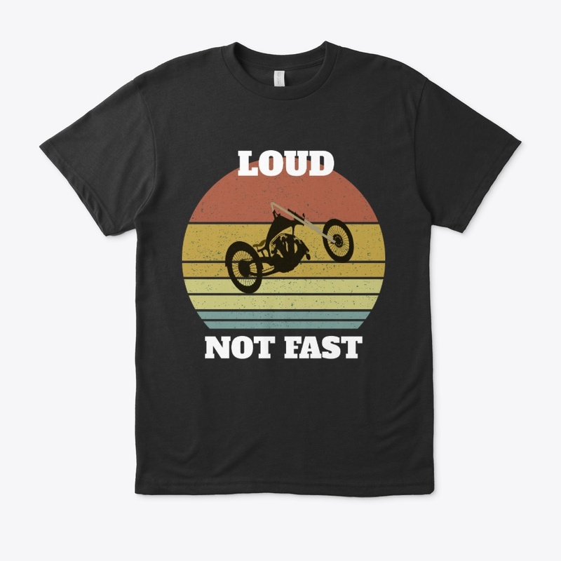 Motorbike, chopper not fast but loud.