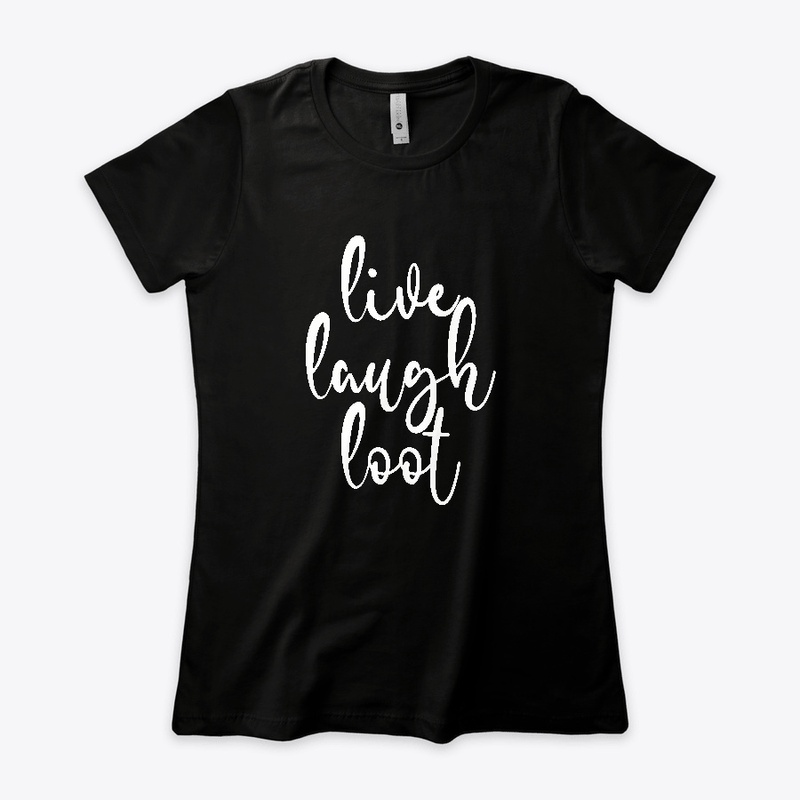 Live Laugh Loot