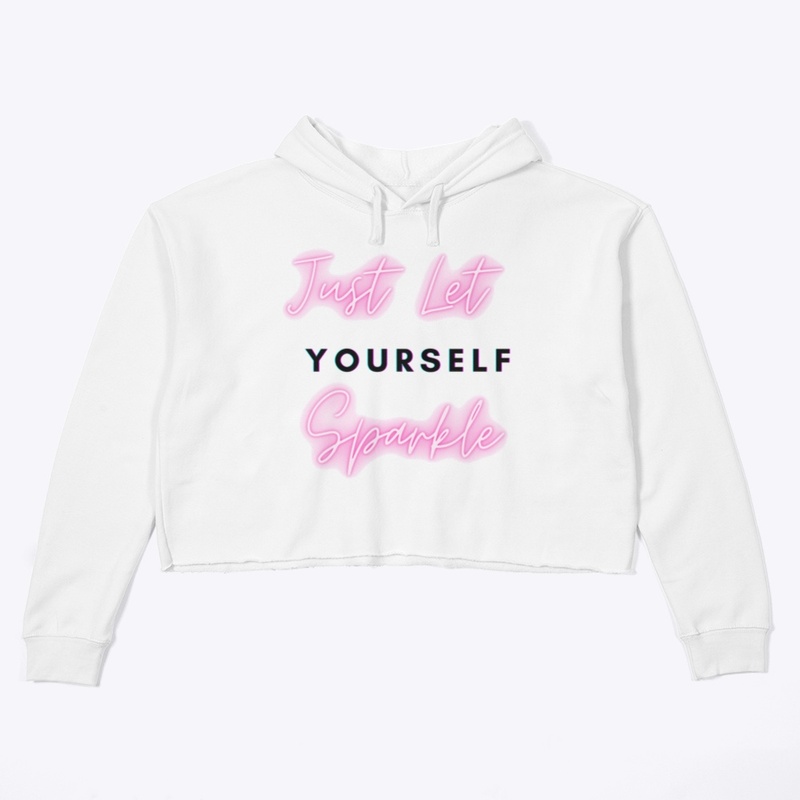 Just Let Yourself Sparkle