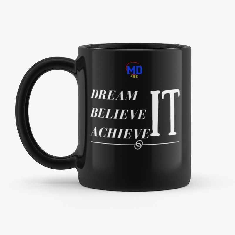  Dream It Believe It Achieve It T-Shirt 