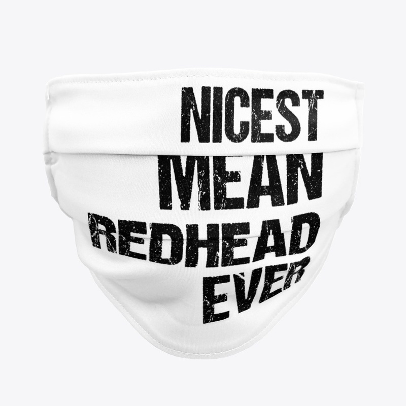 Nicest Mean Redhead Ever Funny Mask