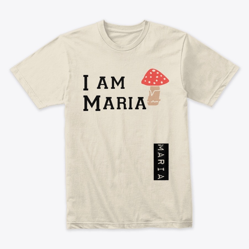 I AM MARIA tshirt