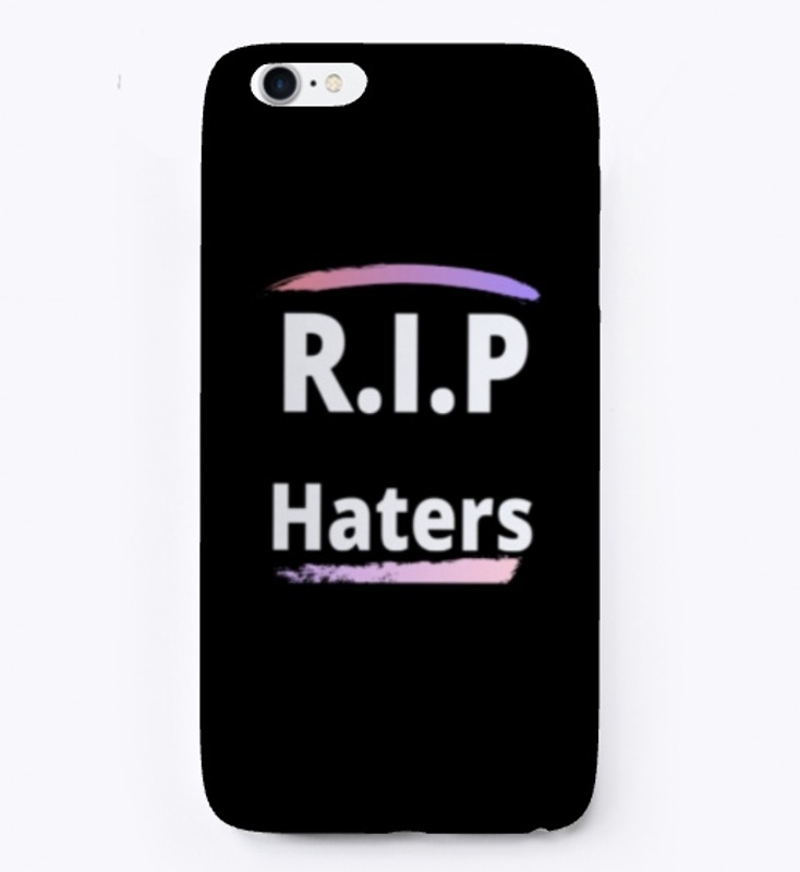 R.I.P haters 