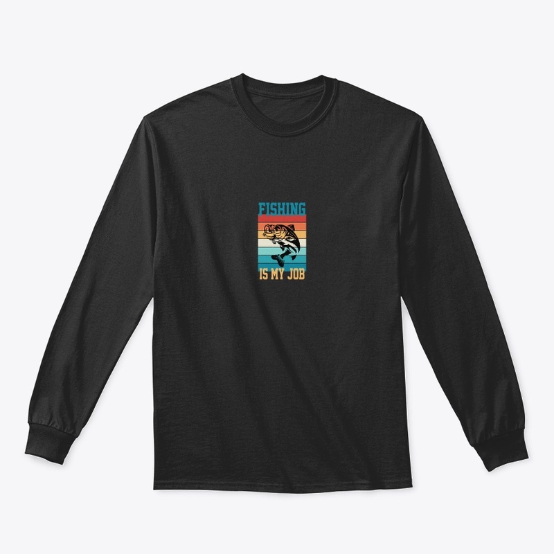 Fishing is my job t vintage t shirt