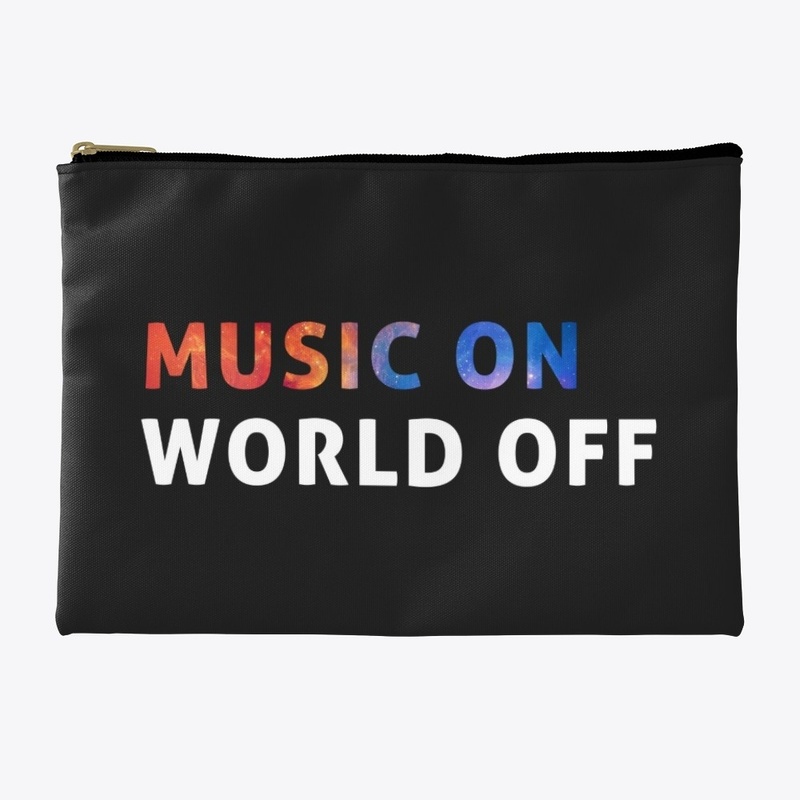 Music on, World off!