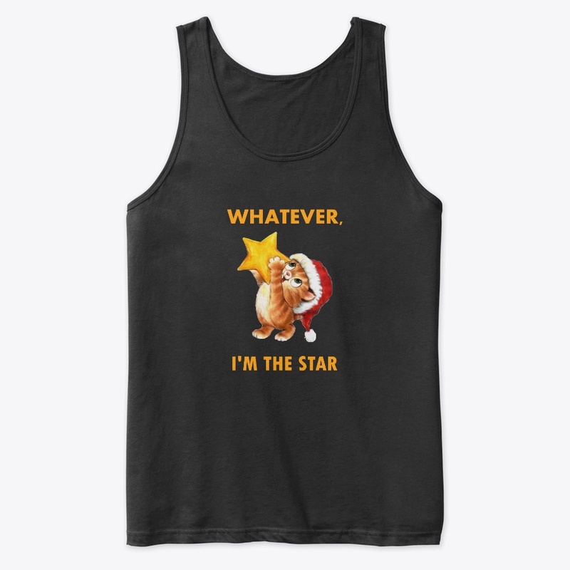 whatever, i'm the star