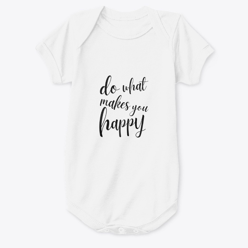 Do What Makes You Happy