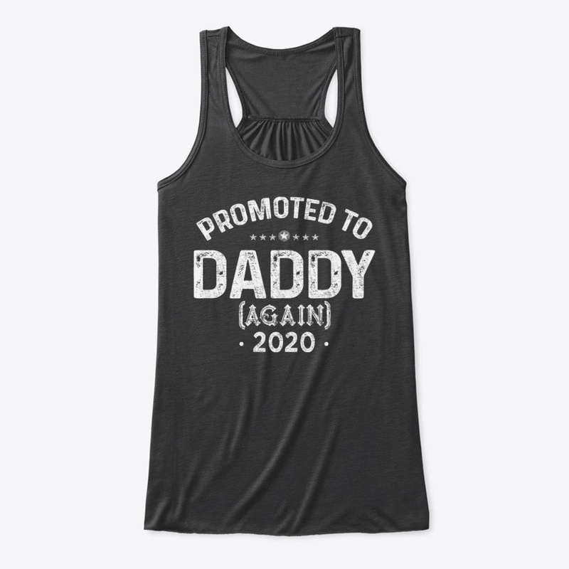 Promoted to Daddy Again Est. 2020