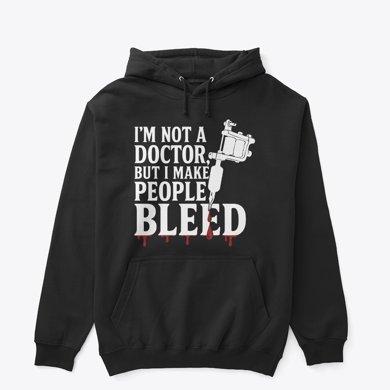 I Make People BleedTattoo Artist Tshirt