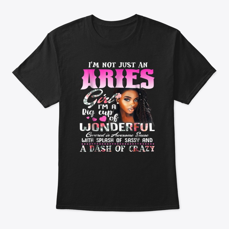 Im Not Just A Aries Girl Tshirt 2