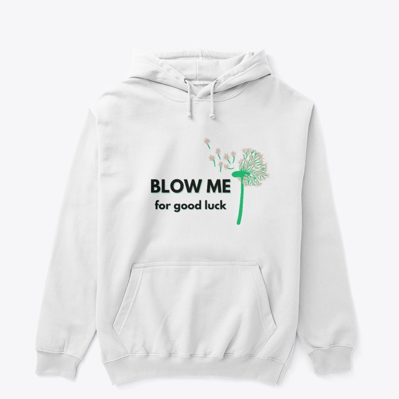 Blow Me For Good Luck