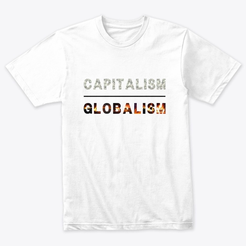 Capitalism Over Globalism T-Shirt
