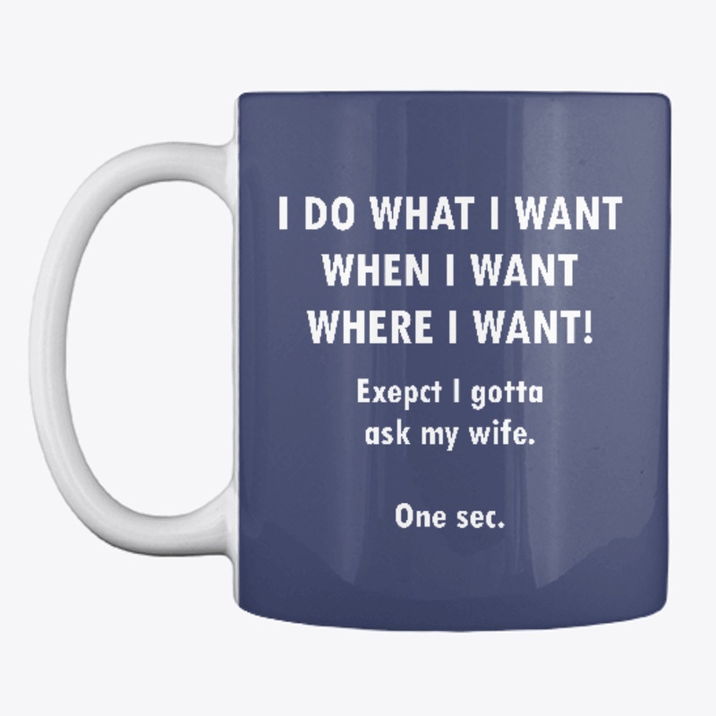 I Do What I Want