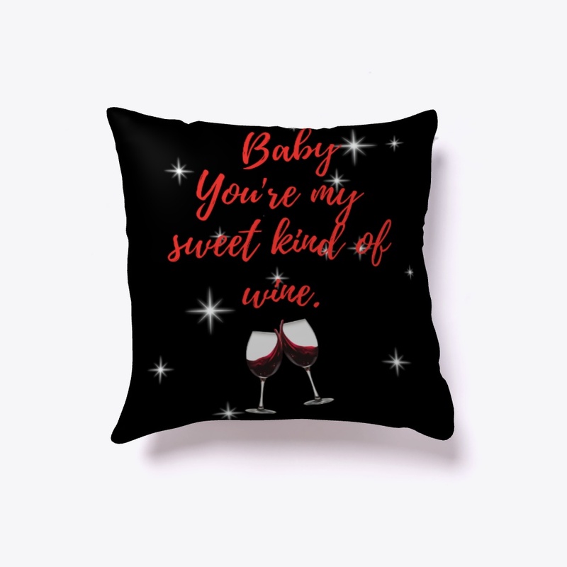 Baby You're My Sweet Kind Of Wine