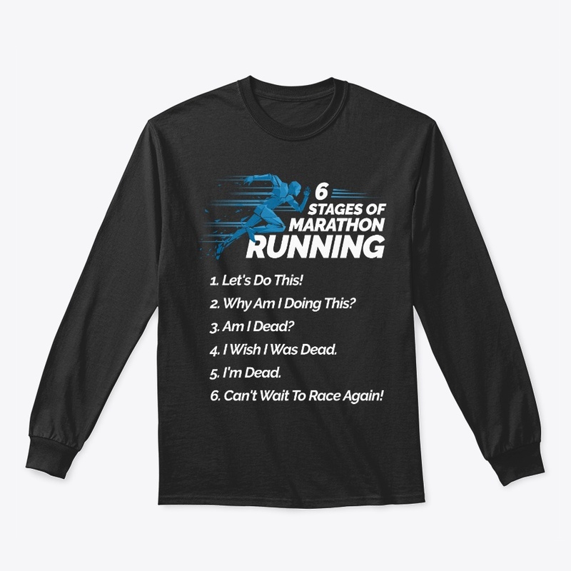 Funny Gift 6 Stages Of Marathon Running