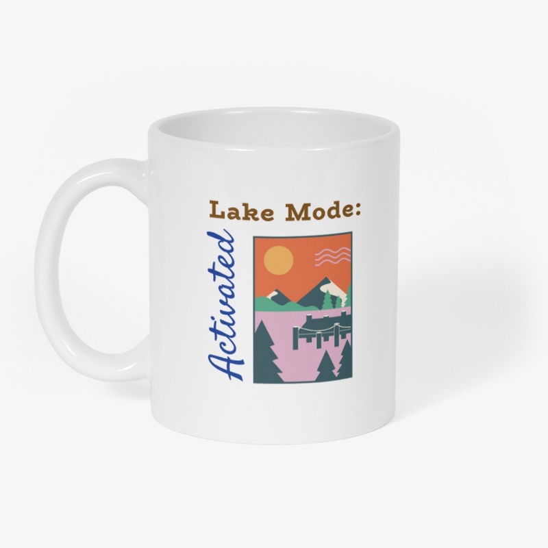 Lake Mode: Activated