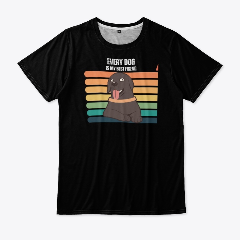 Dog Tshirt -Every Dog is my best friend.