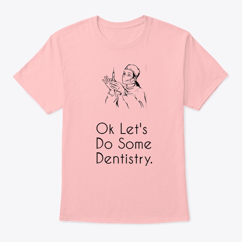 "Ok Let's Do Some Dentistry Funny