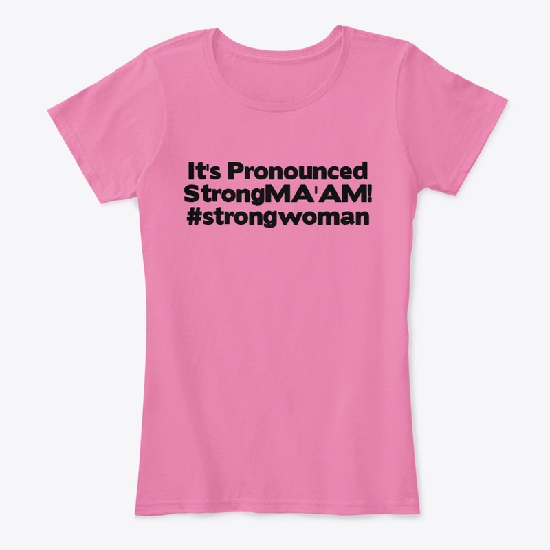 Strongma'am Shirt