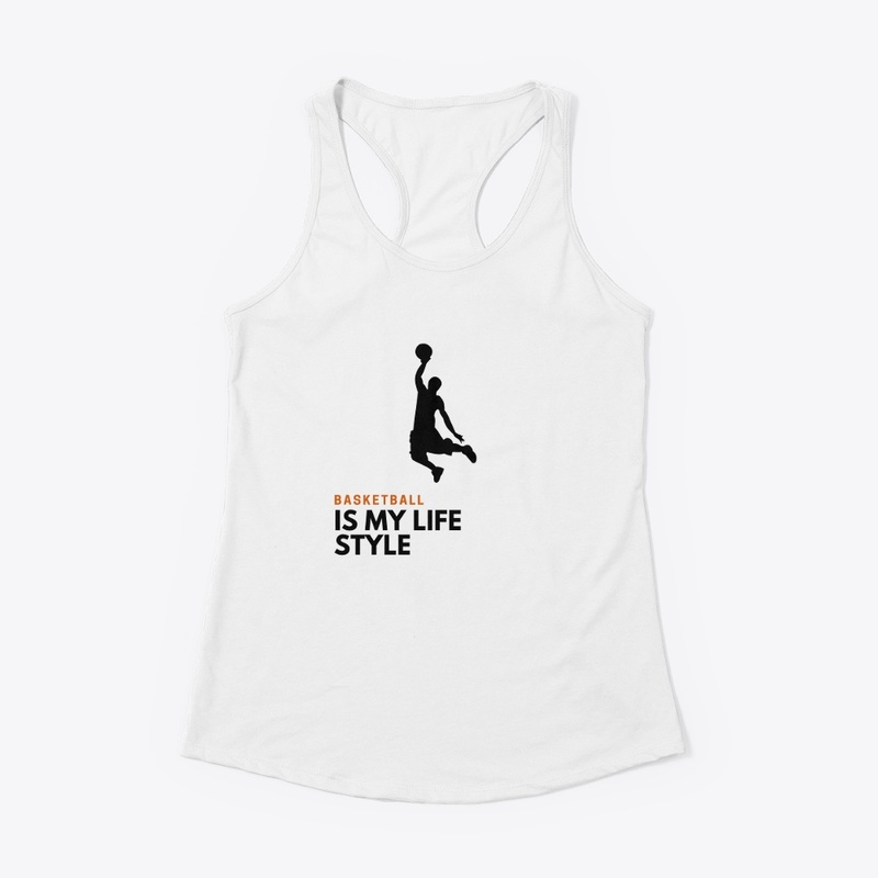 Basketball is my life