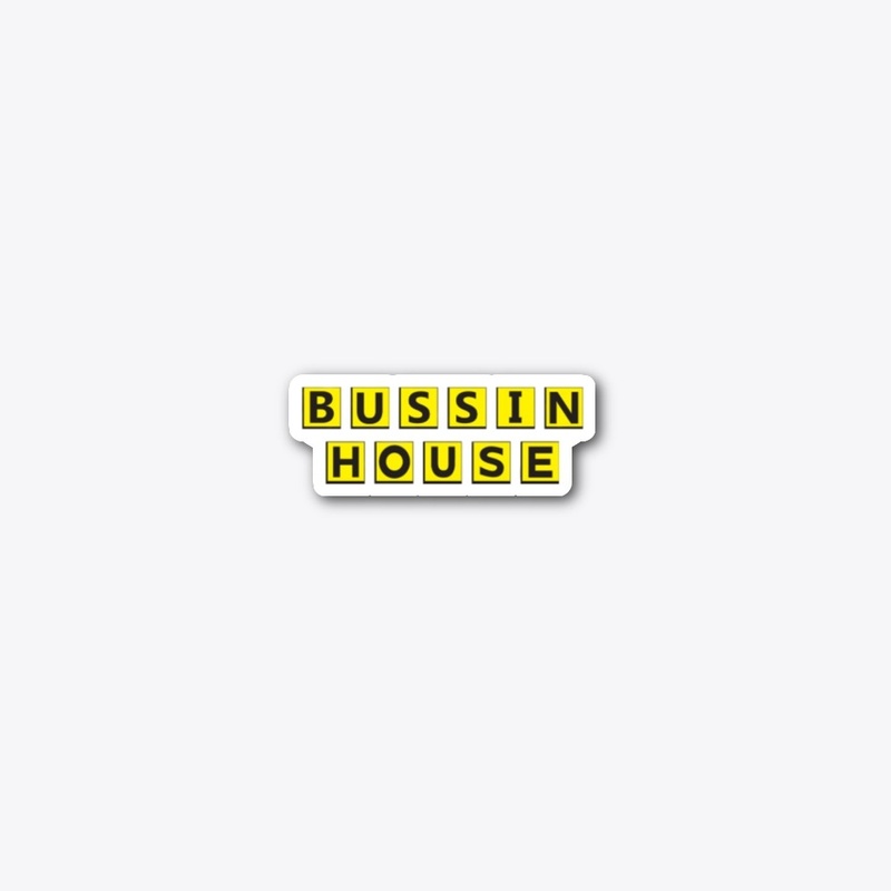 Bussin House Accessories