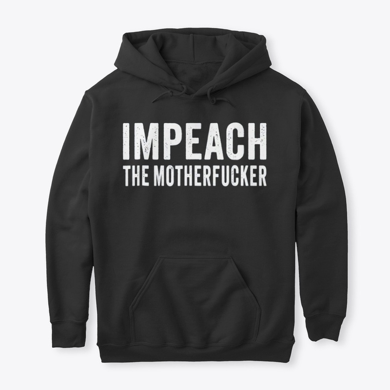 Impeach the Mother Fucker T-Shirt